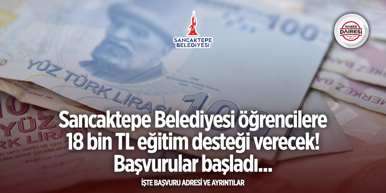 Sancaktepe Belediyesi burs 2025 başvurular başladı