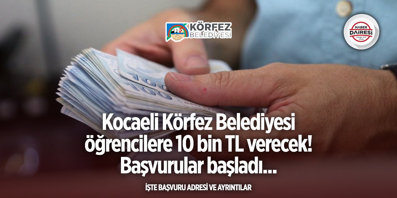 Körfez Belediyesi eğitim desteği başvurusu 2025 TIKLA BAŞVUR