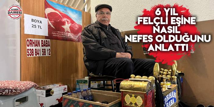 Konyalı ayakkabı boyacısı 6 yıl felçli eşine nefes oldu