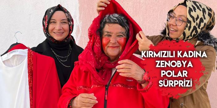 Konya’nın kırmızılı kadını bu kış üşümeyecek! Ona özel tasarlandı