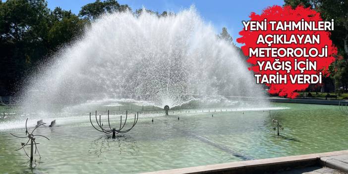 Sıcaktan bunalan Konya’ya serinleten haber: Yağış geri dönüyor