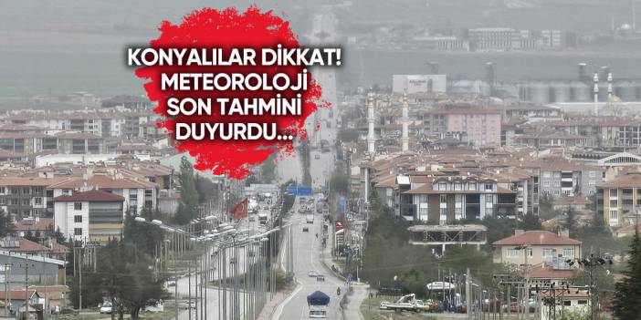 Günlerdir fırtına ve toz altındaki Konya’ya beklenen müjde geldi