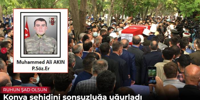 Konya şehidini sonsuzluğa uğurladı