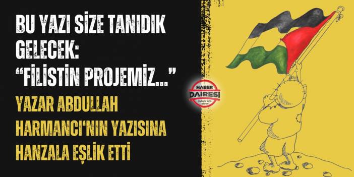 ABDULLAH HARMANCI - FİLİSTİN PROJEMİZ