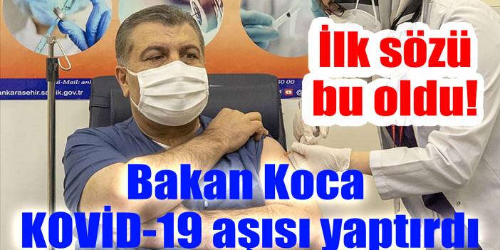 İlk CoronaVac (Kovid-19) aşısı Sağlık Bakanı Fahrettin Koca'ya yapıldı