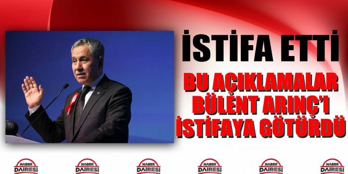 Bülent Arınç istifa etti