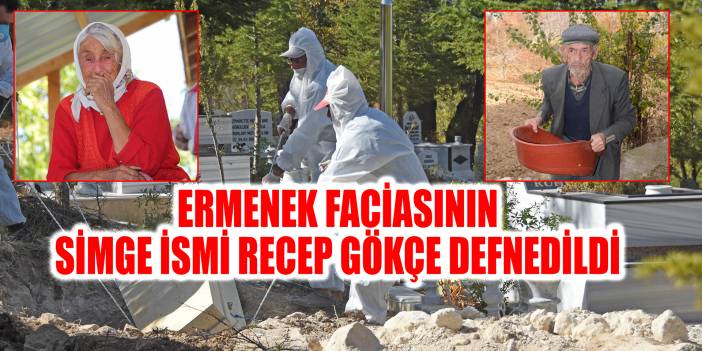 Ermenek faciasının simge ismi Recep Gökçe defnedildi, yalnız kalan hayat arkadaşının sözleri yürek burktu