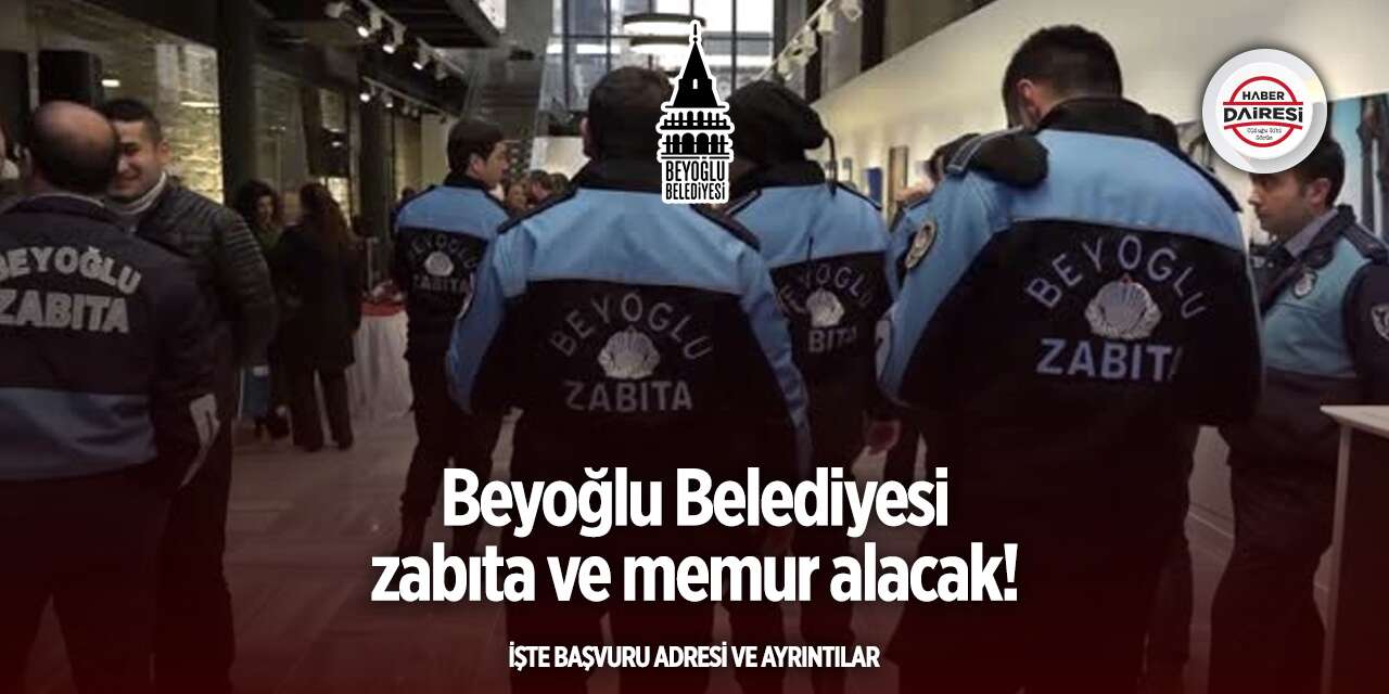 Beyoğlu Belediyesi zabıta - memur alımı 2025