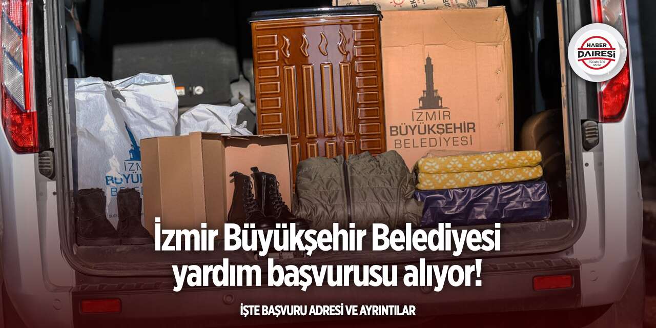 İzmir Büyükşehir Belediyesi yardım başvurusu 2025 - 2026 TIKLA BAŞVUR