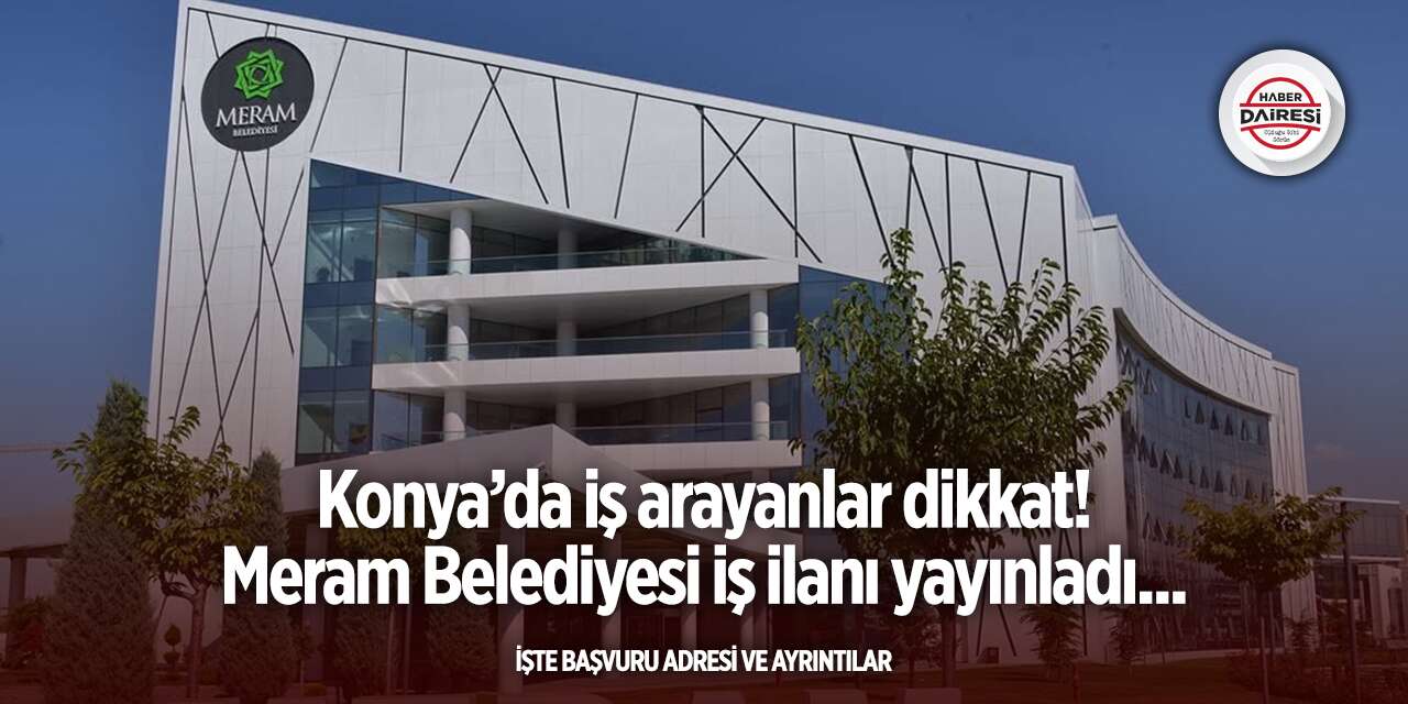 Resmi Gazete’de yayınlandı! Meram Belediyesi sözleşmeli personel alacak