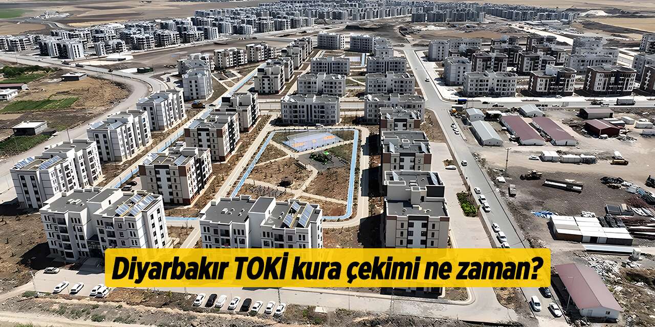 Diyarbakır TOKİ kura çekimi ne zaman? 2026 | Gözler takvimde