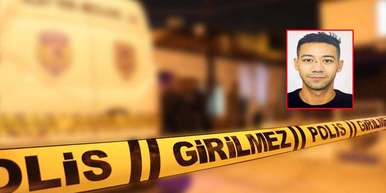 23 yaşındaki Şahin Çiray, sessiz katilin kurbanı oldu
