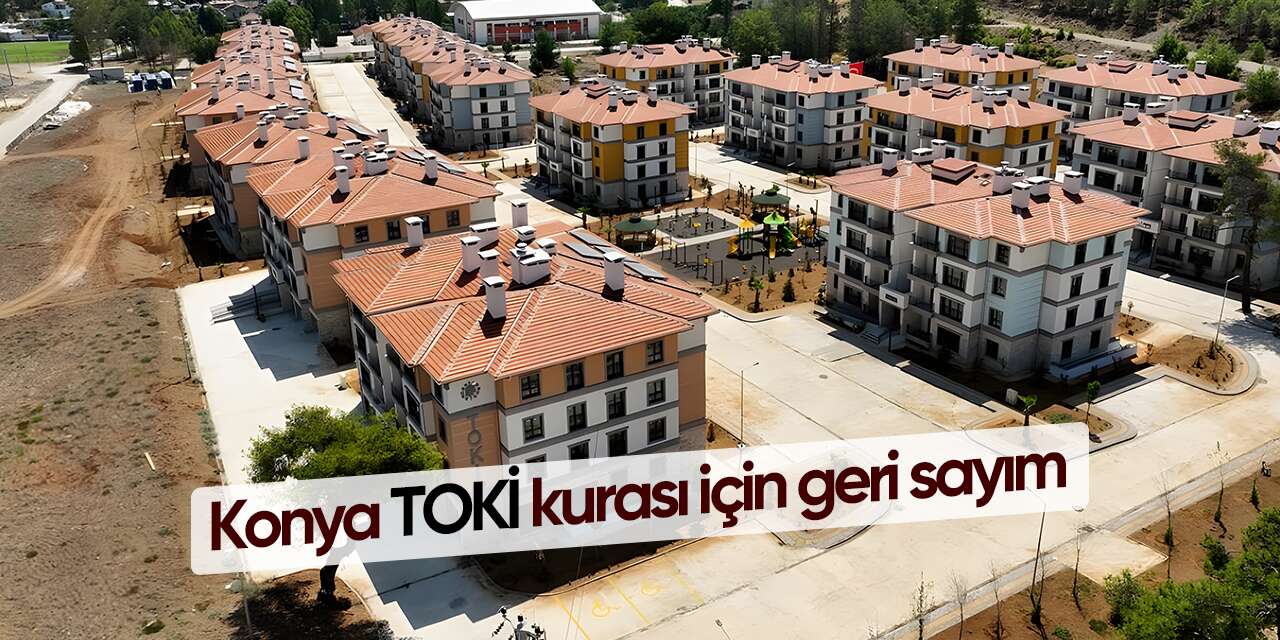 TOKİ Konya kura çekilişi ne zaman? 2026