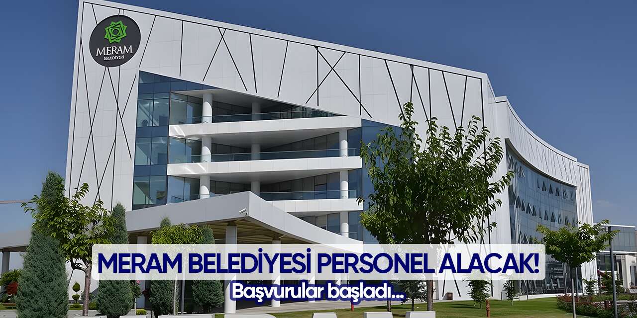 Meram Belediyesi personel alımı başvurusu 2026 başladı