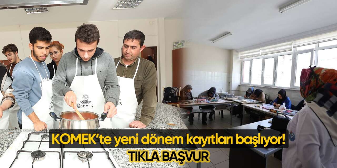 KOMEK bahar dönemi kayıt 2026 başlıyor! TIKLA BAŞVUR