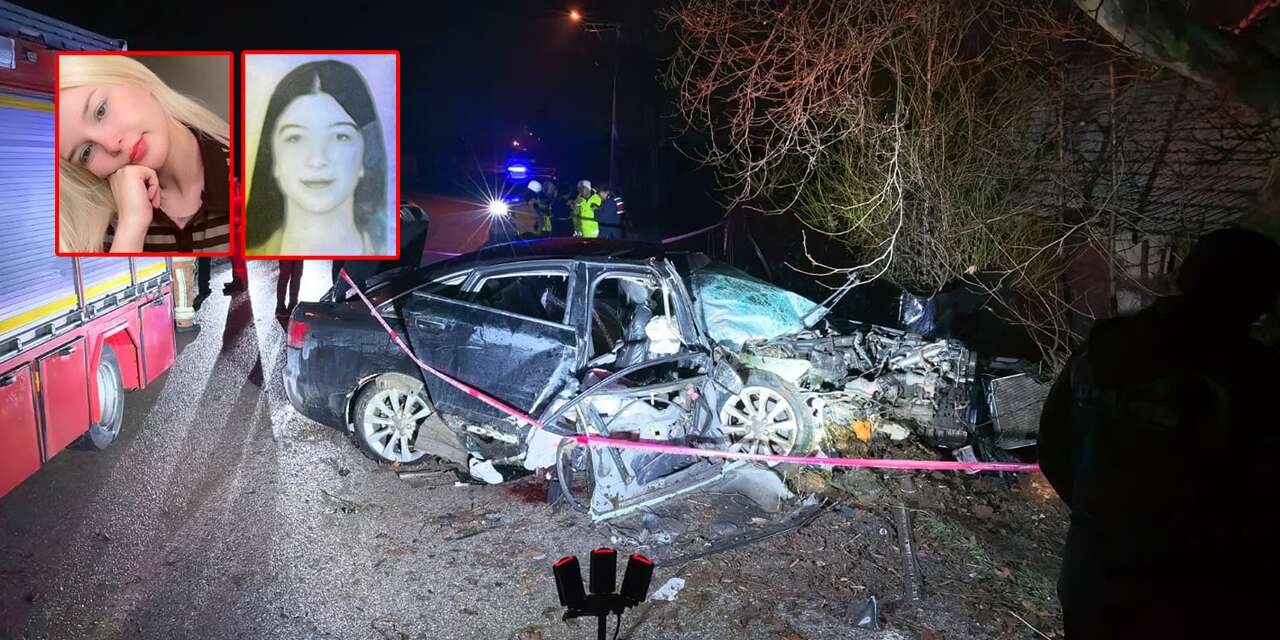Feci kaza 2 genç kızı hayattan kopardı! Sürücü 144 promil alkollü çıktı