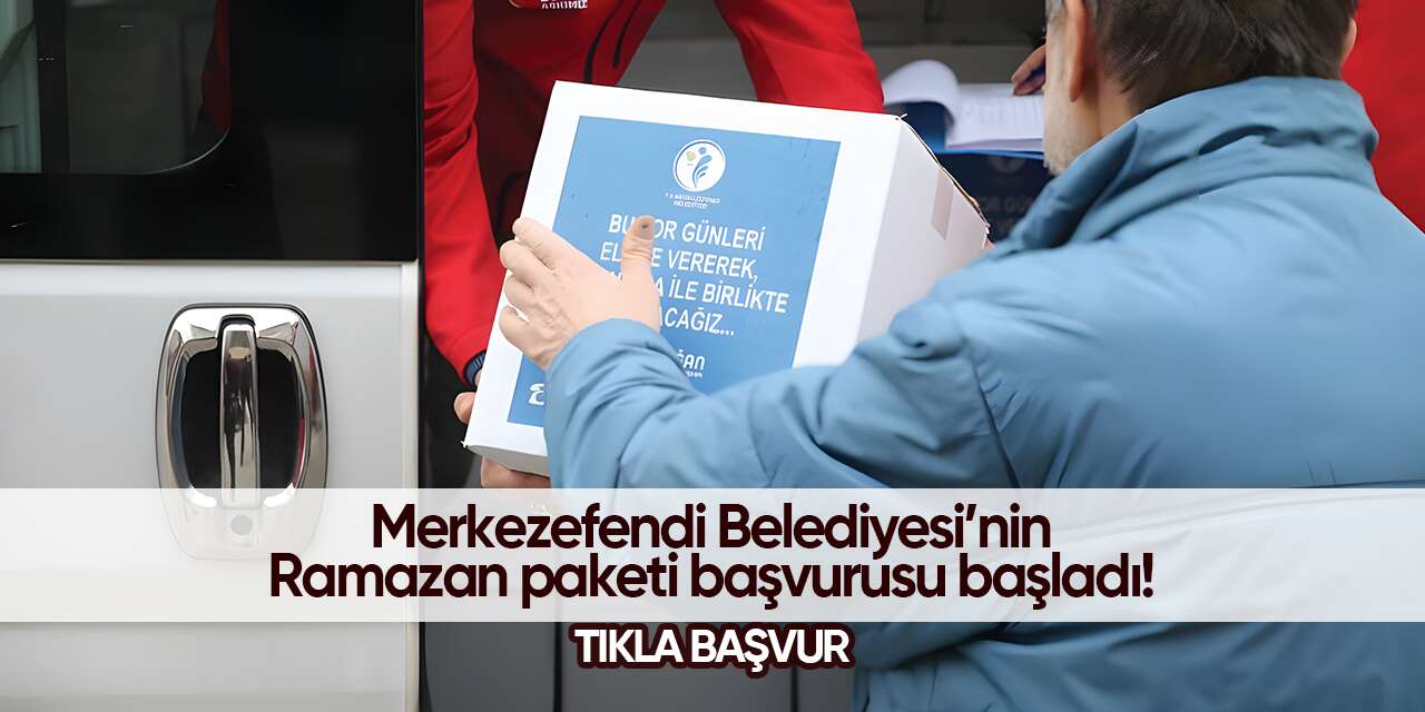 Merkezefendi Belediyesi Ramazan paketi yardım başvurusu 2026! TIKLA BAŞVUR