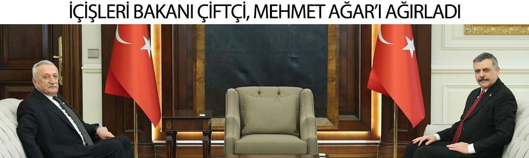 İçişleri Bakanı Mustafa Çiftçi, Mehmet Ağar’ı ağırladı