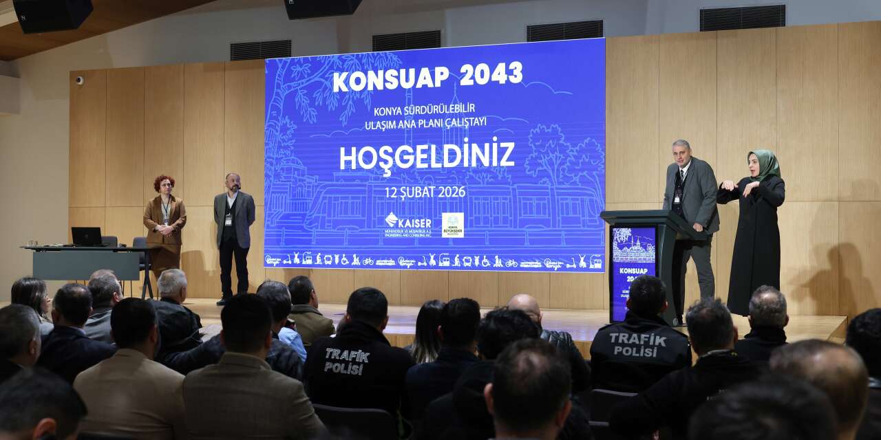 Konya’nın 2043 ulaşım vizyonu belirlendi
