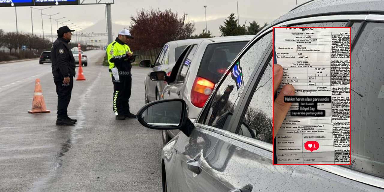 Konya’da 140 bin TL’lik ceza ve sürücünün tepkisi gündem oldu