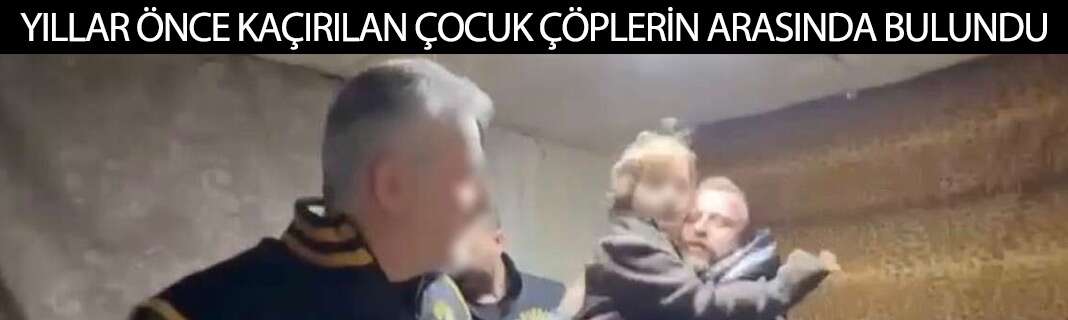 Kaçırılan 8 yaşındaki çocuğun 7 yıllık esaretini polis bitirdi! Çöp evde bulundu