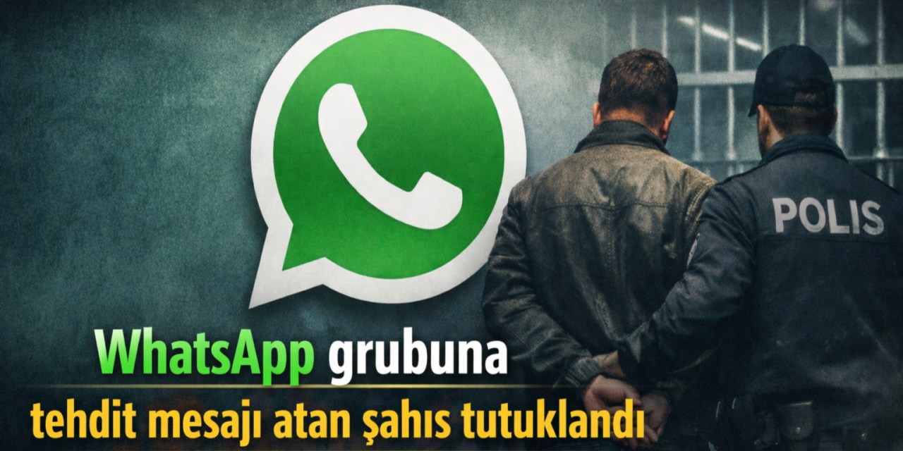Okul WhatsApp grubuna atılan mesajı gören hakim hemen tutuklama verdi