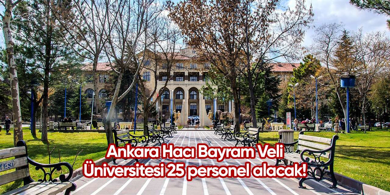 Ankara Hacı Bayram Veli Üniversitesi personel alımı 2026 TIKLA BAŞVUR