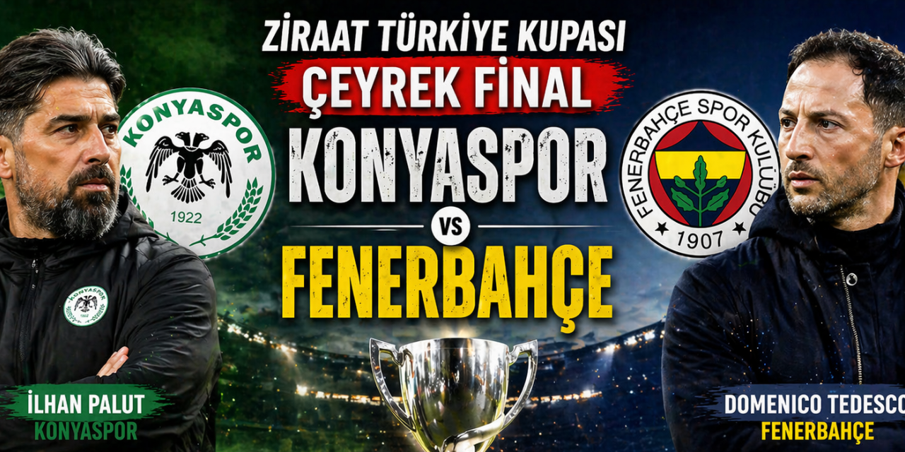 Konyaspor - Fenerbahçe maçı ne zaman, saat kaçta, hangi kanalda? İşte çeyrek finalin tüm detayları