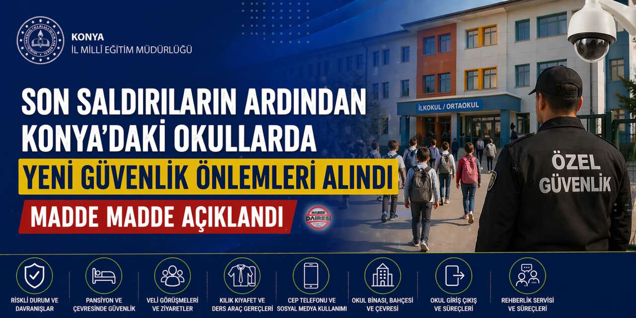 Konya’daki okullara yeni güvenlik kuralları getirildi