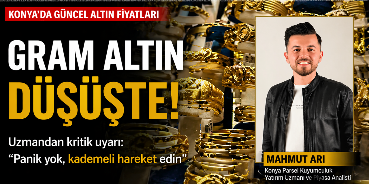 Gram altın düşüşte, gözler kritik görüşmelerde! Konya’da yatırımcı tedirgin
