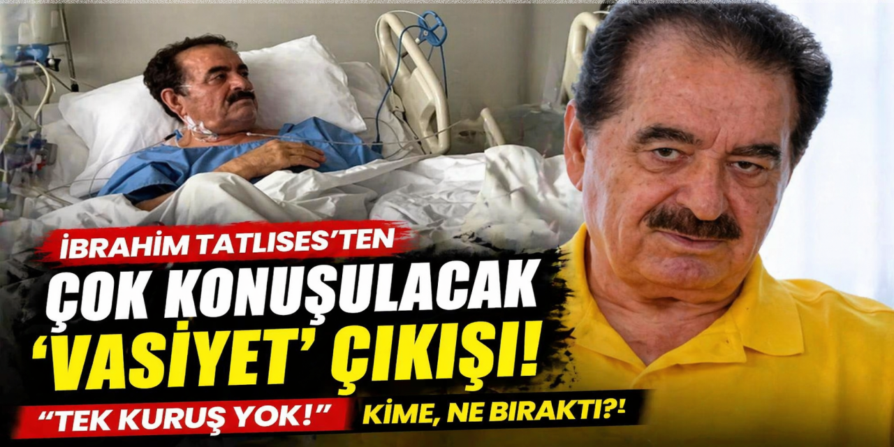İbrahim Tatlıses mirasını kime bırakacağını açıkladı