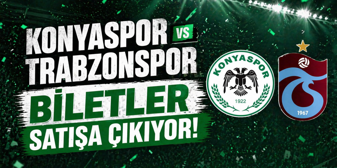 Konyaspor-Trabzonspor maçının biletleri satışa çıkıyor! Fiyatlar belli oldu