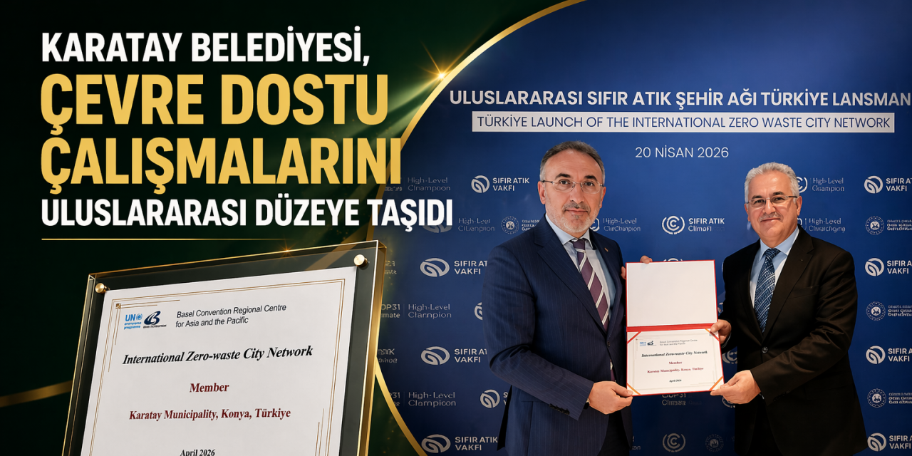 Karatay Belediyesi, çevre dostu çalışmalarını uluslararası düzeye taşıdı
