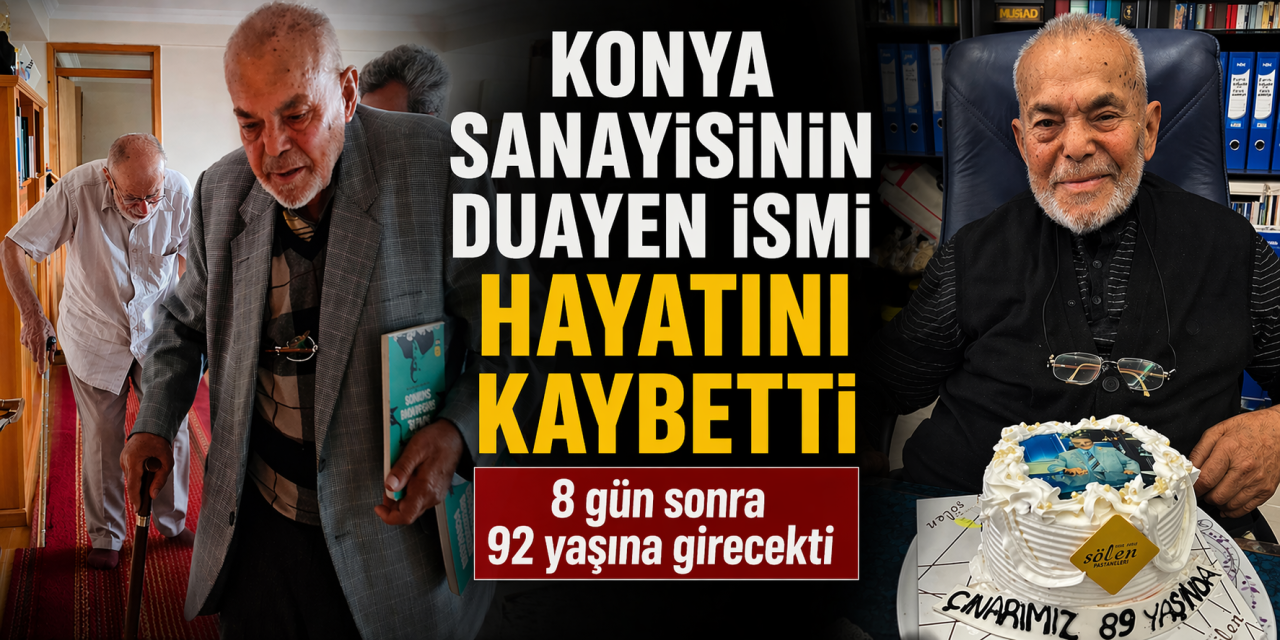 Konya sanayisinin çınarı Ömer Lütfi Alaybeyi hayatını kaybetti