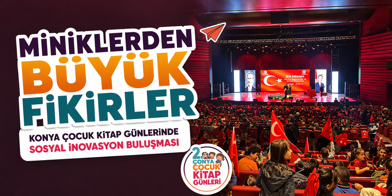 Konya Çocuk Kitap Günleri’nde minik okurlar SİA ile geleceği konuştu