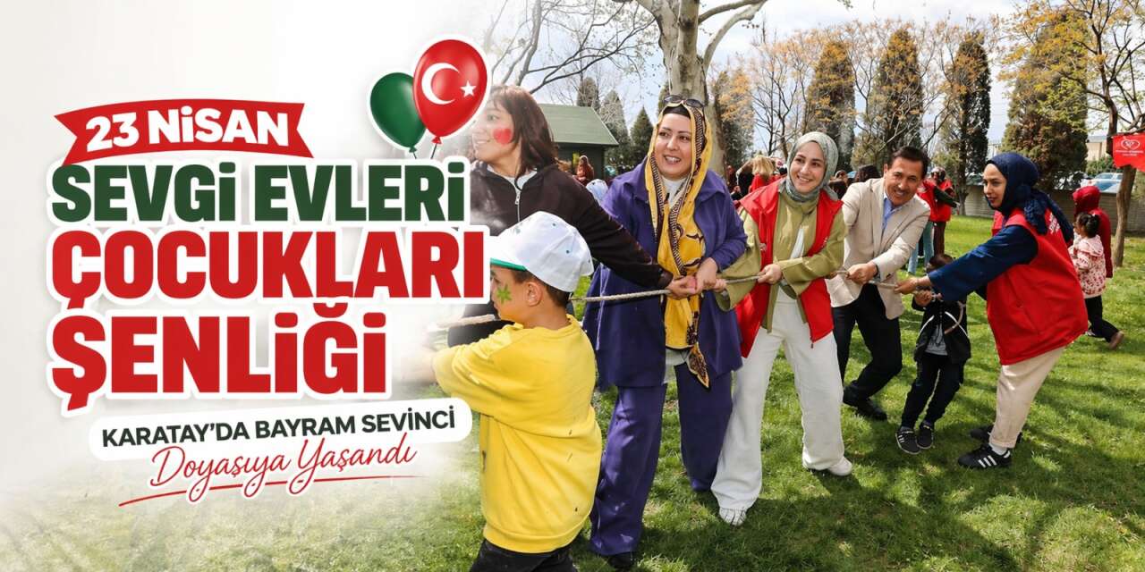 Konya’da anlamlı 23 Nisan! 300 çocuk unutulmaz bir gün yaşadı