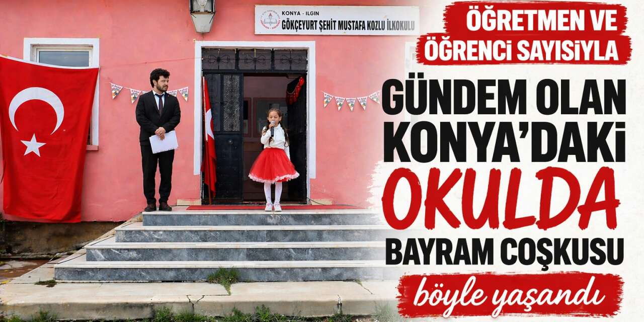 Türkiye’de gündem olmuştu! Konya’nın 1 öğretmen 1 öğrencili ünlü okulunda 23 Nisan coşkusu