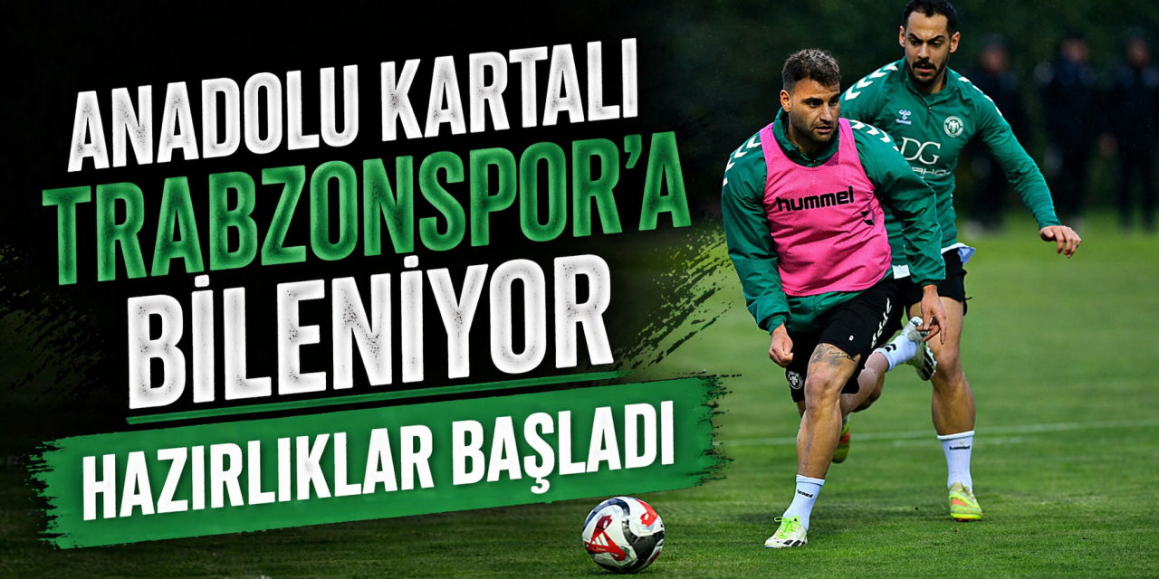 Konyaspor’da Trabzonspor mesaisi başladı