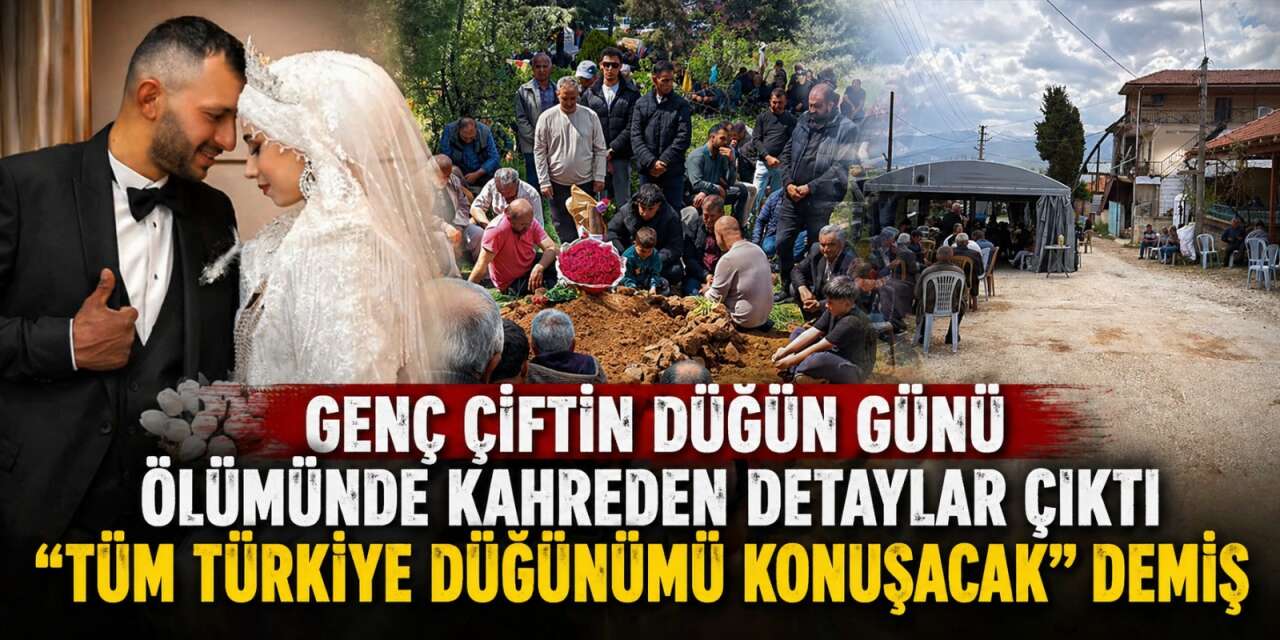 Düğün günü gelin ve damadın ölümü sonrası yürek yakan detaylar çıktı