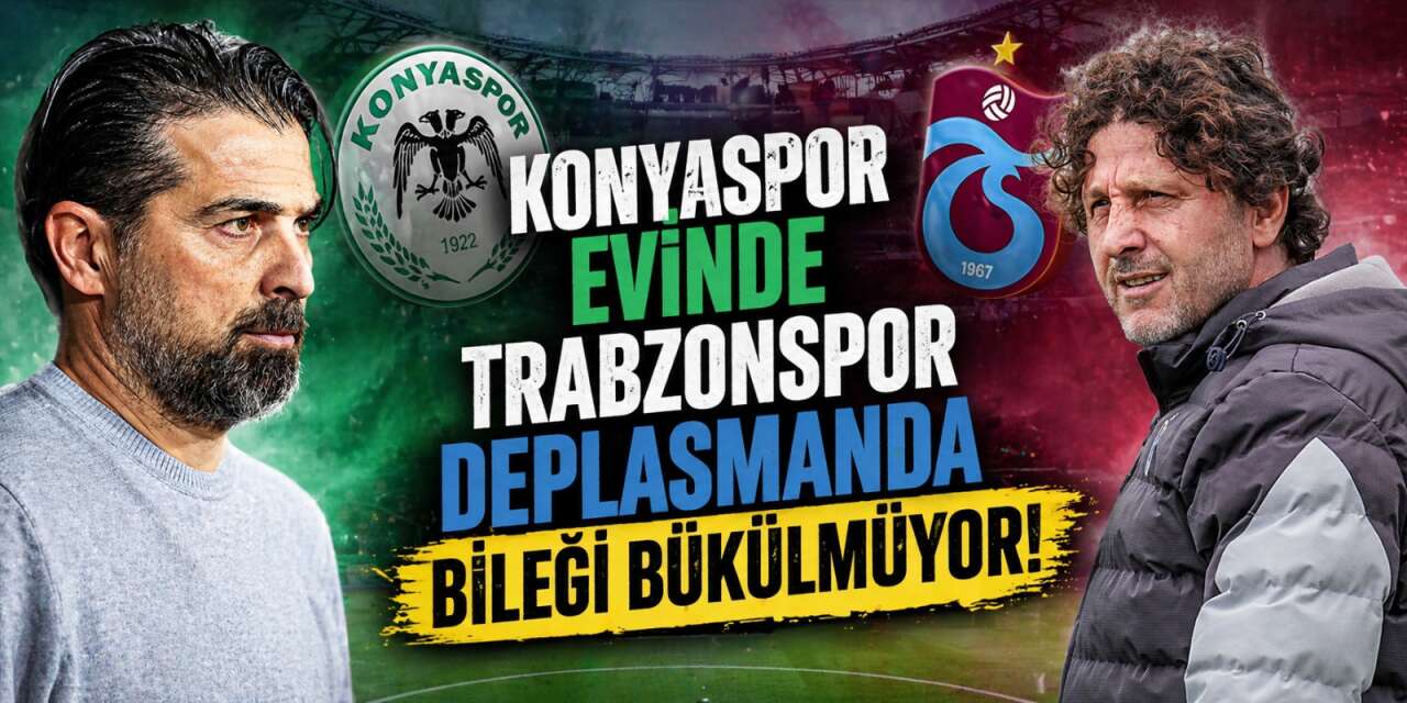 Konyaspor’un evinde, Trabzonspor’un deplasmanda bileği bükülmüyor