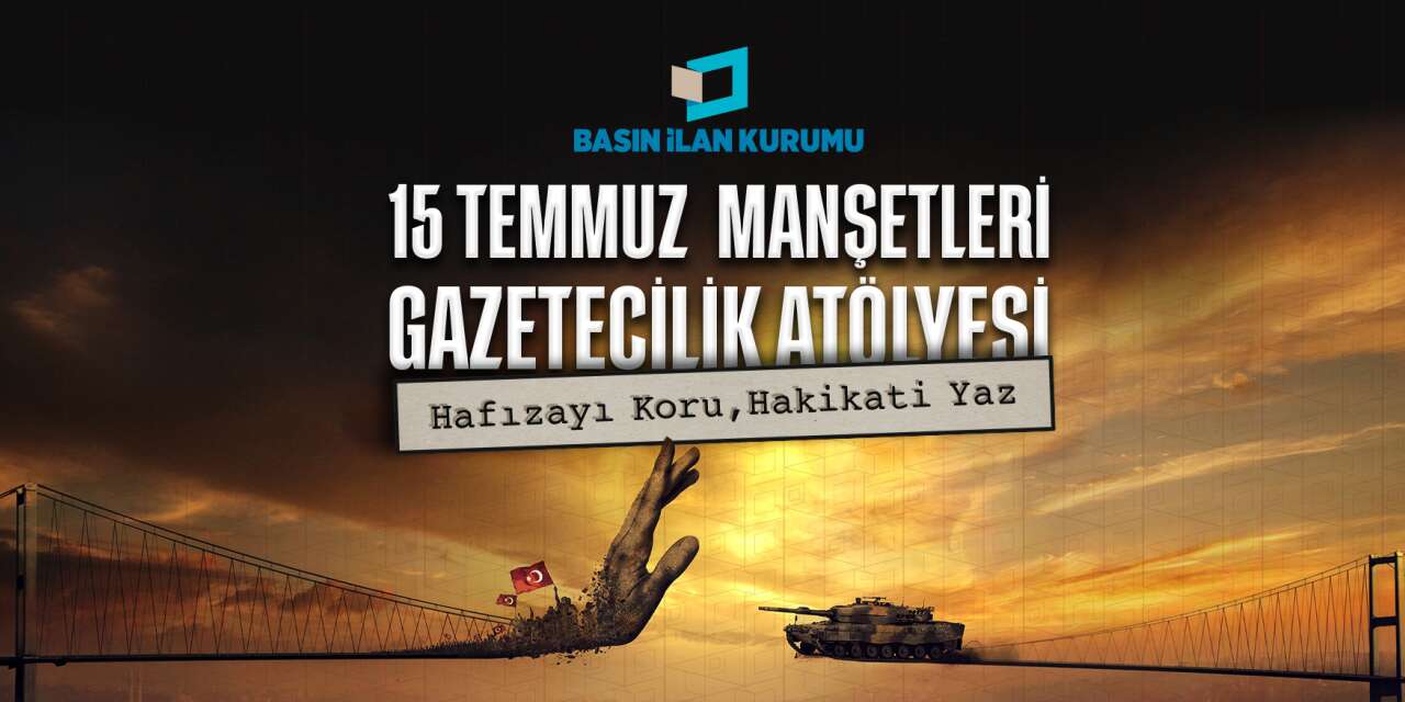 15 Temmuz’un hafızası üniversitelerde manşetlerle korunacak