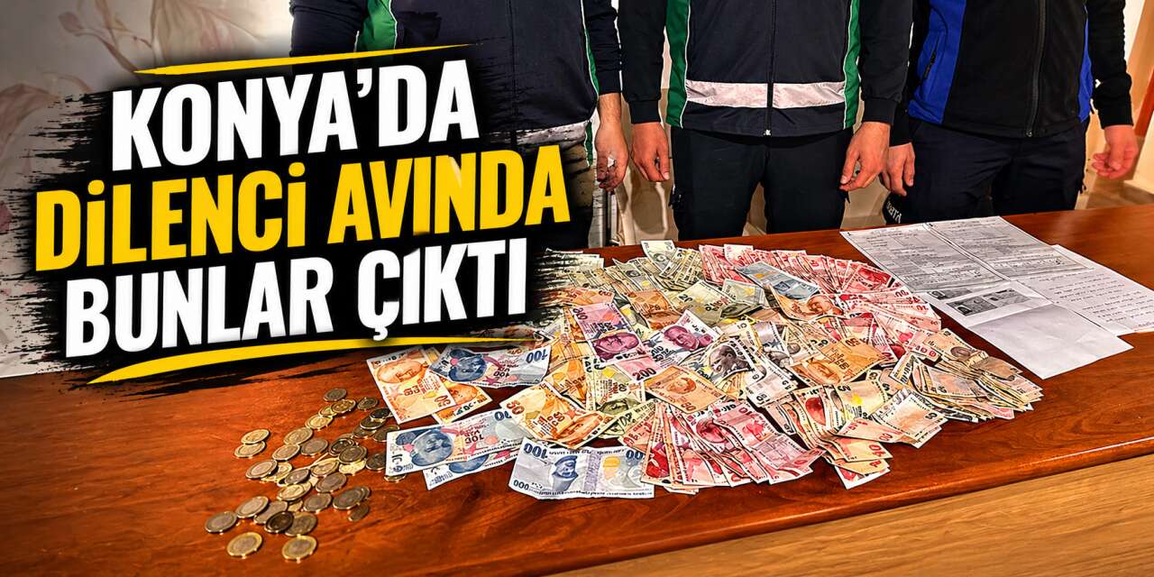 Konya’da dilencilerin akın ettiği ilçede sıkı denetim başladı