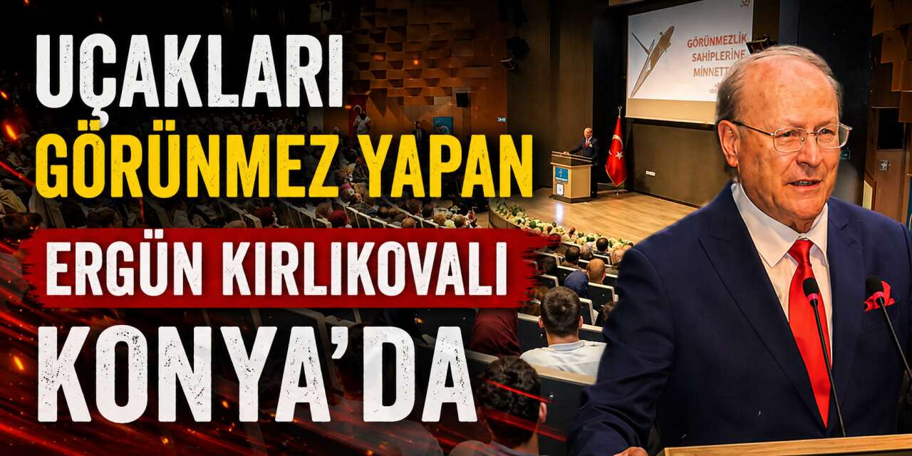 Uçakları görünmez yapan Ergün Kırlıkovalı Konya’da! Öğrencilerle buluştu