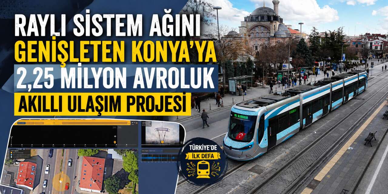Konya tramvaylarında PantoTECH projesi ile ulaşım kalitesi artacak