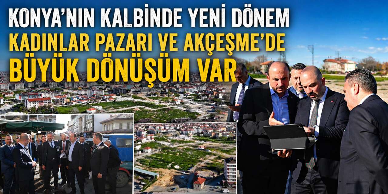 Konya’da merkez bölgesinde yeni dönem başladı