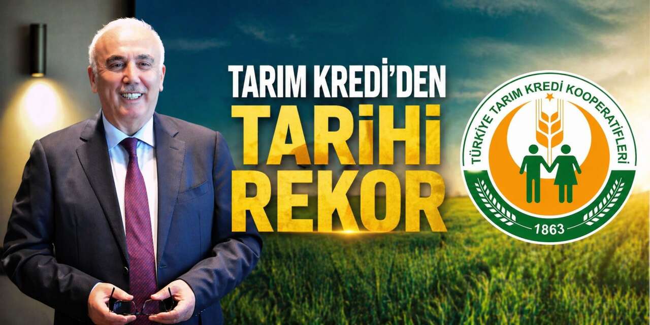 Tarım Kredi’den tarihi rekor! 18 milyar TL kar etti