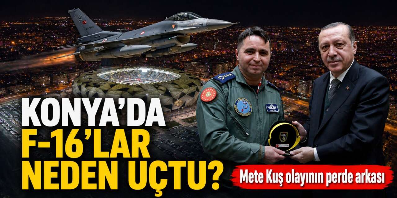 Mete Kuş, F-16’ları Konyaspor’a destek için mi uçurdu? İşte olayın perde arkası