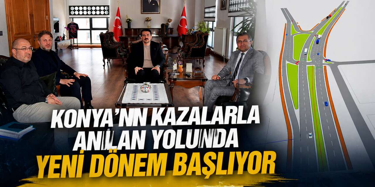 Konya - Karapınar yolunda büyük dönüşüm