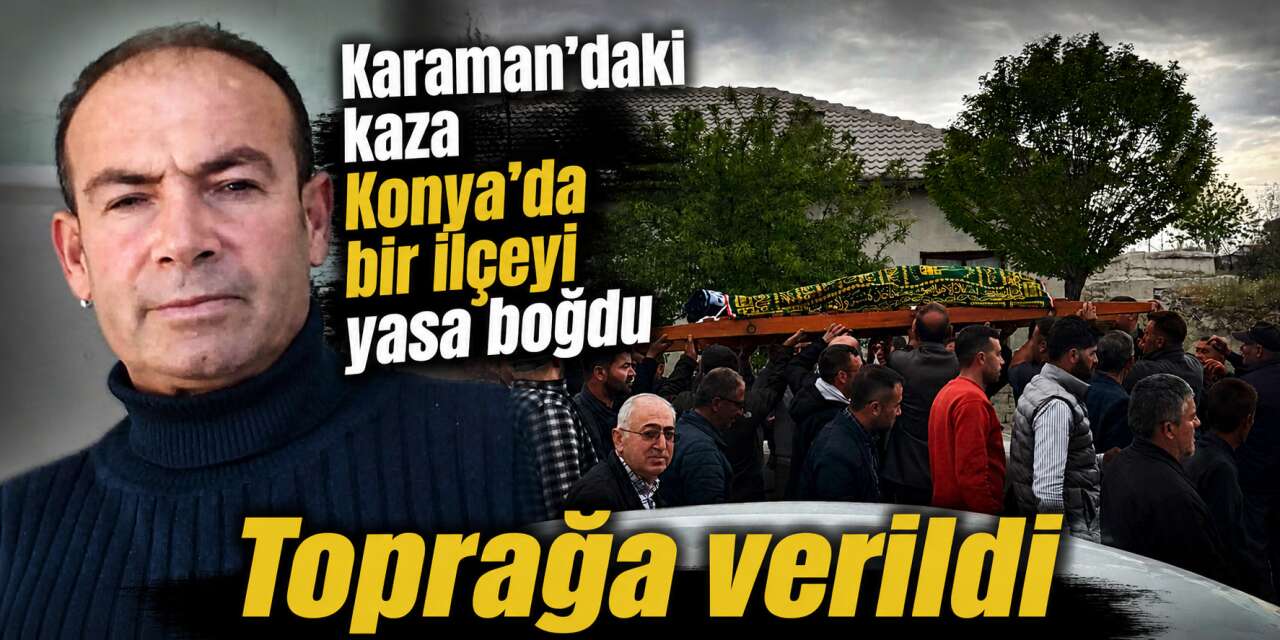 Akıma kapılan elektrik ustası Konya Karapınar’da toprağa verildi