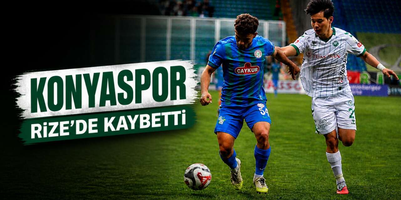 Konyaspor öne geçtiği maçta Rizespor’a 3-2 mağlup oldu